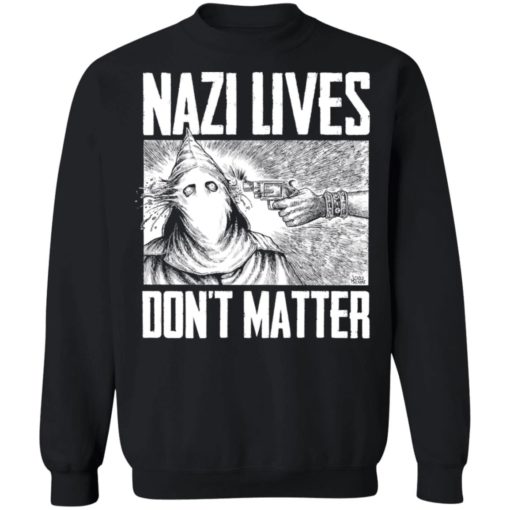 Nazi lives don’t matter shirt