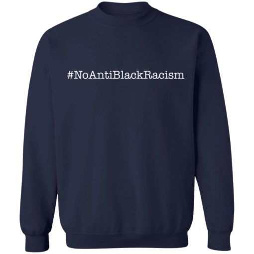 NoAntiBlackRacism shirt