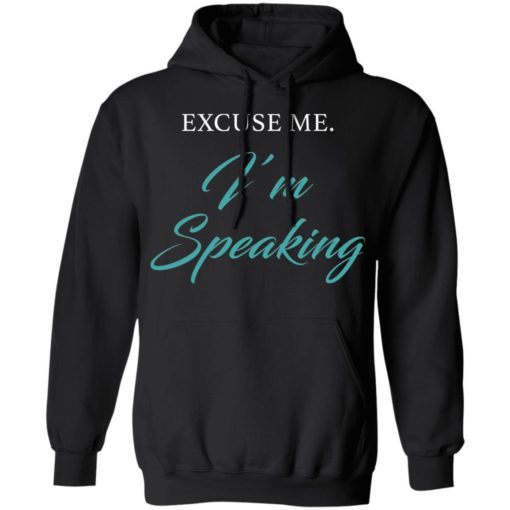 Excuse me I’m speaking shirt