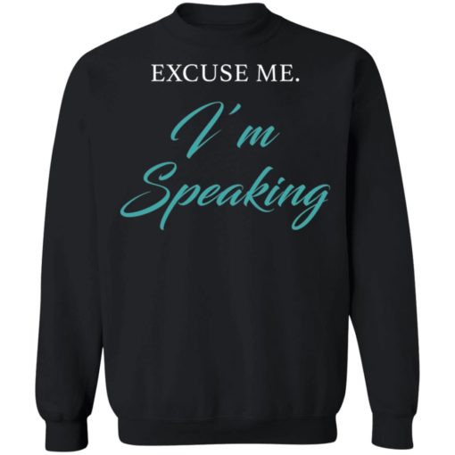 Excuse me I’m speaking shirt