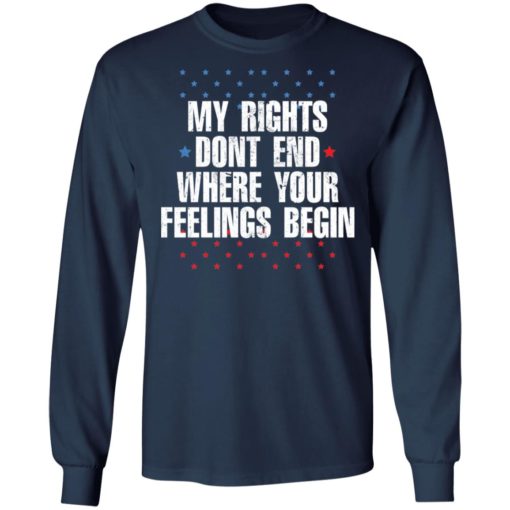 My rights don’t end where your feelings begin star shirt