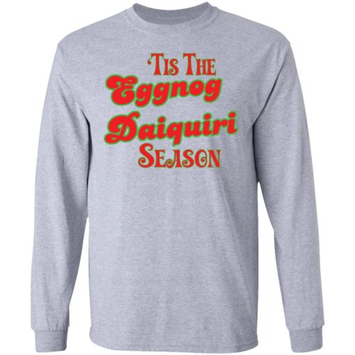 Tis The Eggnog Daiquiri Season Christmas sweatshirt