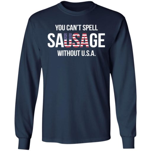 You Can’t Spell Sausage Without USA shirt
