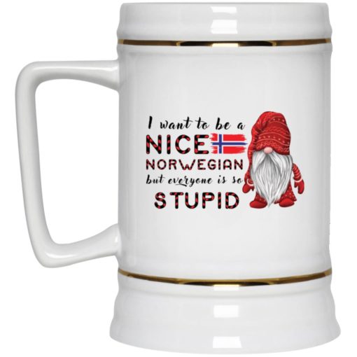 Gnome I want to be a nice Norwegian but everyone is so stupid mug