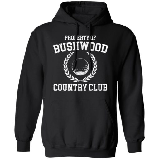 Property of Bushwood Country Club shirt