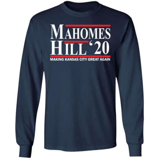 Mahomes Hill 2020 Make Kansas City great again shirt