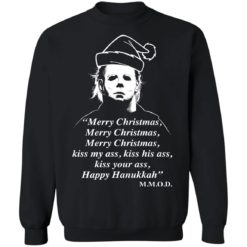 Michael Myers Merry Christmas kiss my ass sweatshirt
