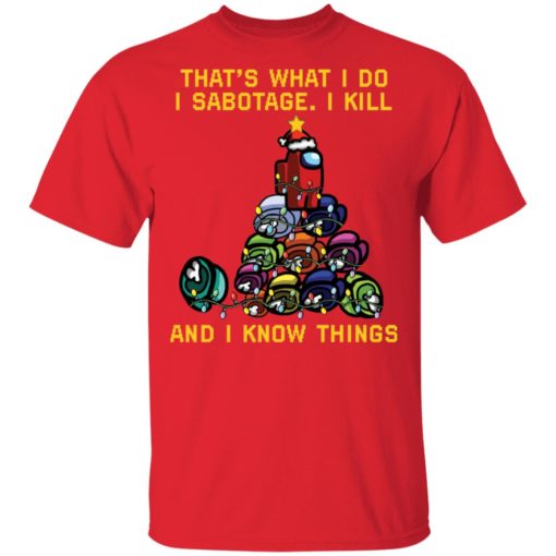 Among us That what I do I sabotage I kill and I know things Christmas tree sweatshirt
