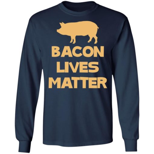Bacon lives matter shirt