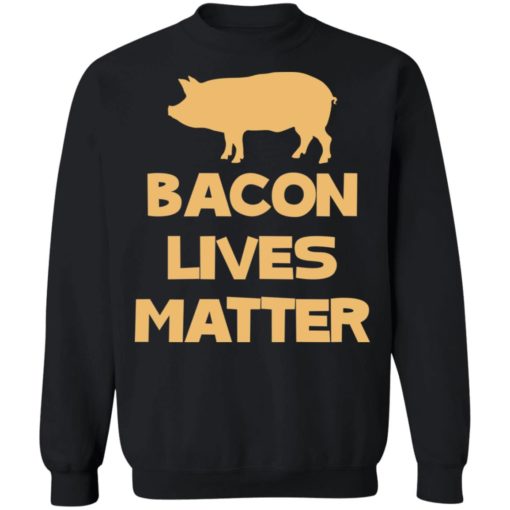 Bacon lives matter shirt