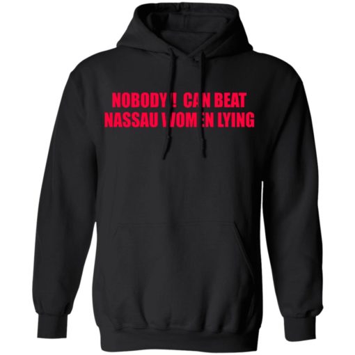 Nobody can beat nassau women lying shirt