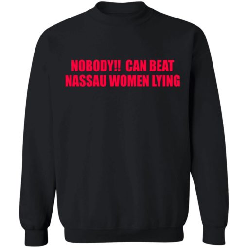 Nobody can beat nassau women lying shirt