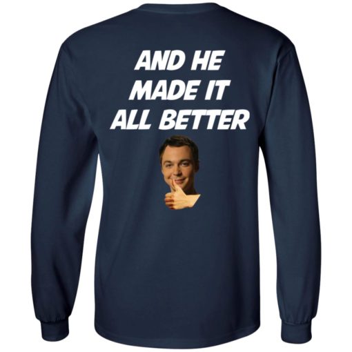 Sheldon Cooper apologized to me and he made it all better shirt