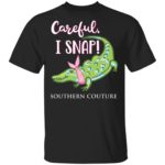 Careful I snap southern couture crocodile shirt