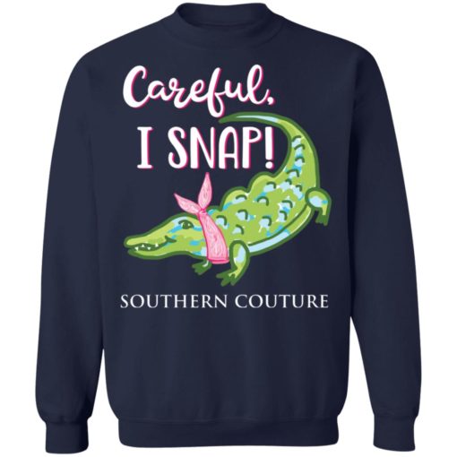 Careful I snap southern couture crocodile shirt