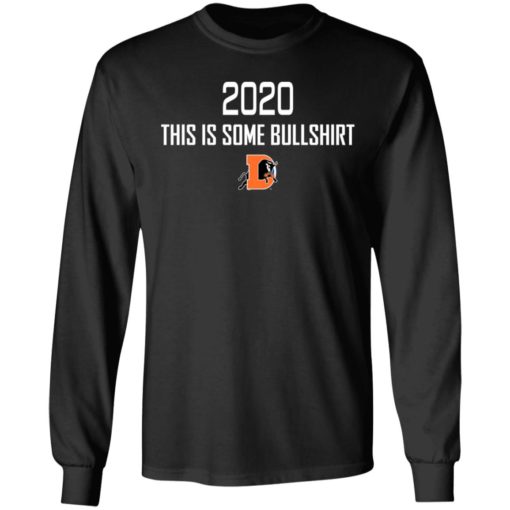 2020 this is some Bullshirt shirt