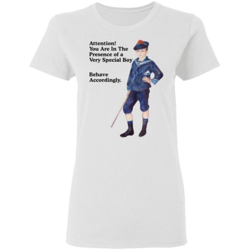 Sailor Boy Attention you are in the presence of a very special boy behave accordingly shirt