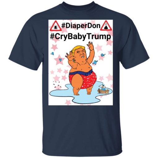 DiaperDon CrybabyTr*mp shirt