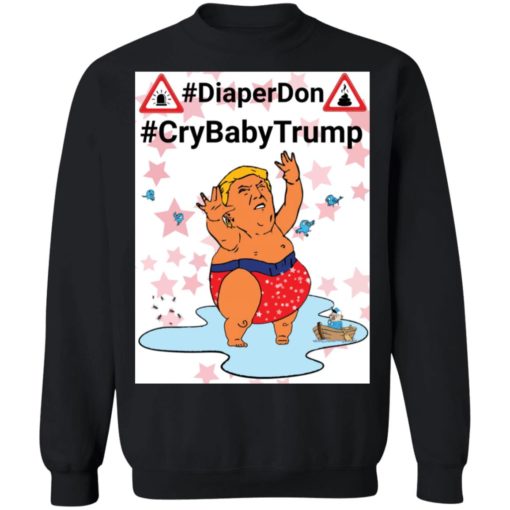 DiaperDon CrybabyTr*mp shirt