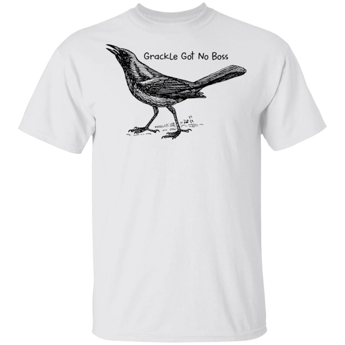Grackle got no boss shirt