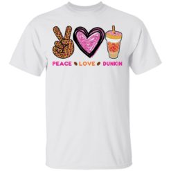 Peace love dunkin shirt