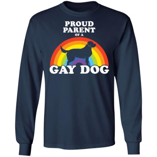 Proud parent of a gay dog shirt