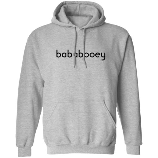 Bababooey shirt