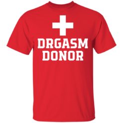 Drgasm donor shirt