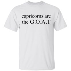 Capricorns are the goat shirt