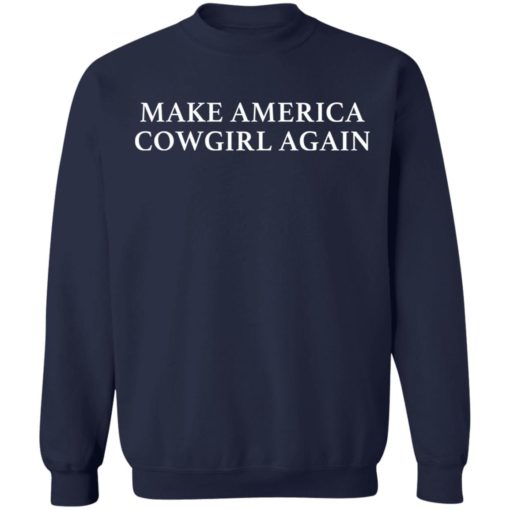 Make America cowgirl again shirt