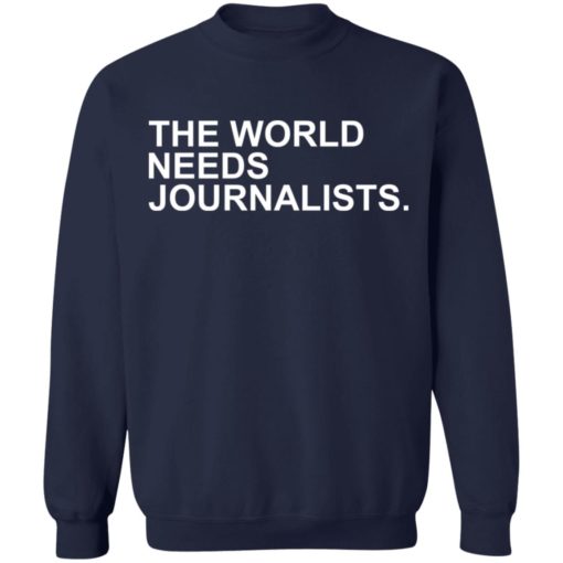 The World Needs Journalists shirt