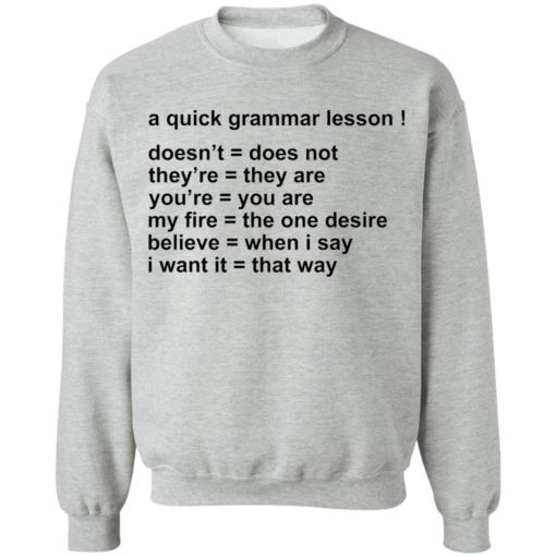 A quick grammar doesn’t does not shirt