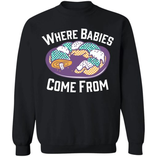 Cake where babies come from shirt