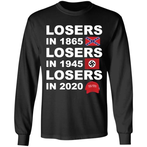 Losers in 1865 losers in 1945 losers in 2020 shirt