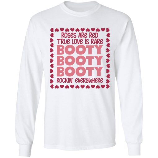 Roses Are Red True Love Is Rare Booty Rockin Everywhere Shirt