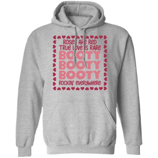 Roses Are Red True Love Is Rare Booty Rockin Everywhere Shirt