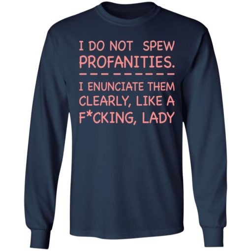 I do not spew profanities shirt
