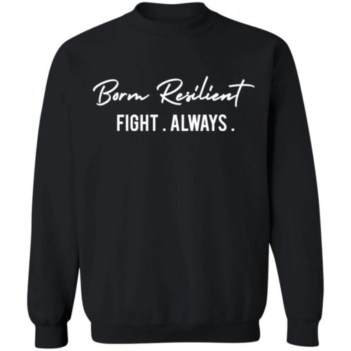 Borm Resilient fight always shirt
