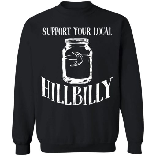 Support Your Local Hillbilly shirt