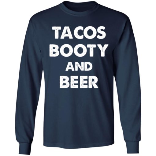 Tacos booty and beer shirt