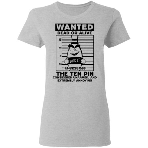 Wanted dead or alive the ten pin shirt
