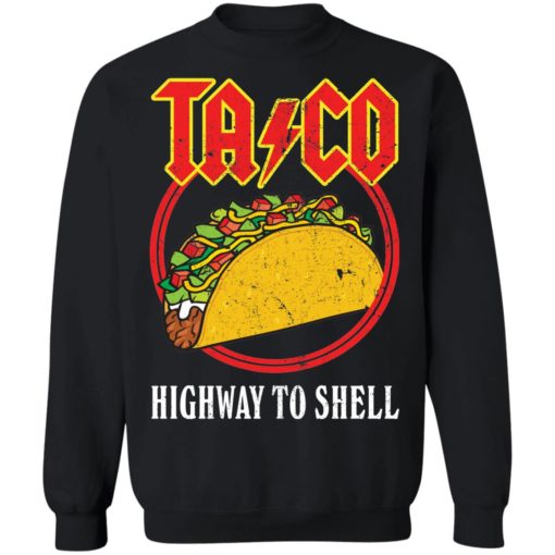 Taco highway to shell shirt