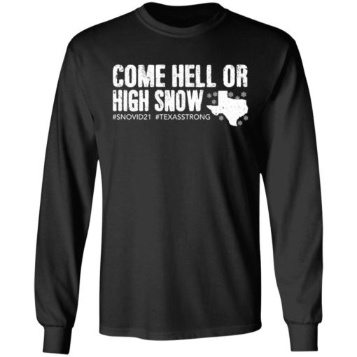 Snovid 21 Come hell or high snow shirt