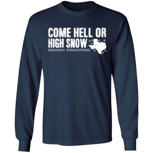 Snovid 21 Come hell or high snow shirt