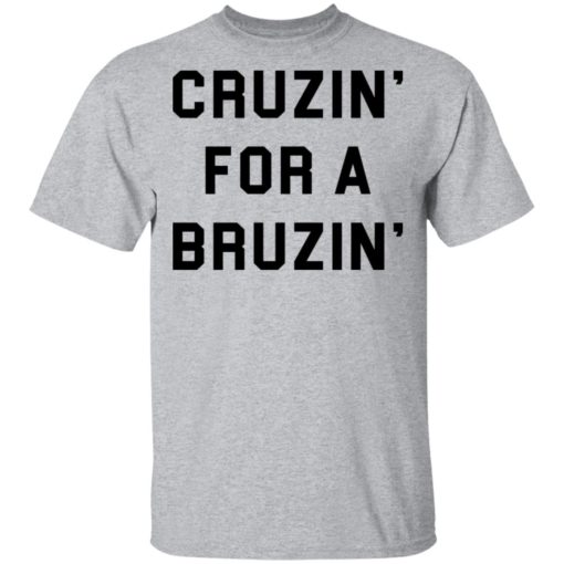 Kacey Musgraves ted cruz shirt cruzin for a bruzin shirt