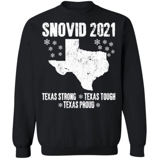Snovid 2021 Texas strong Texas Tough Texas proud shirt