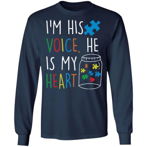 Autism I’m his voice he is my heart shirt