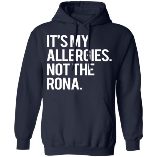 It’s my allergies not the Rona shirt