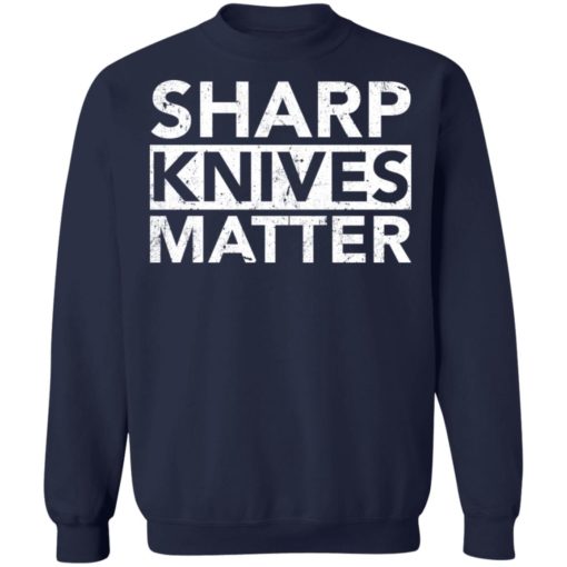 Sharp knives matter shirt