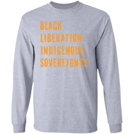 Black liberation indigenous sovereignty shirt
